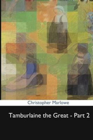 Cover of Tamburlaine the Great