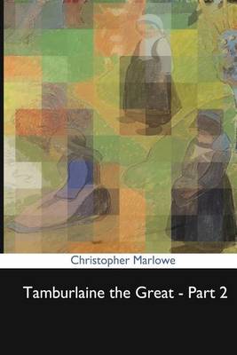 Book cover for Tamburlaine the Great