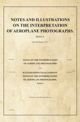 Cover of Notes and Illustrations on the Interpretation of Aeroplane Photographs