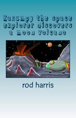 Book cover for Kazumpy the Space Explorer Discovers a Moon Volcano