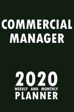 Cover of Commercial Manager 2020 Weekly and Monthly Planner