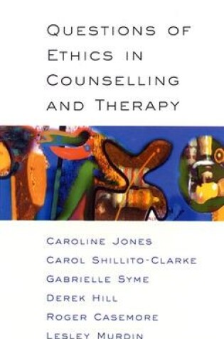 Cover of Questions Of Ethics In Counselling And Therapy