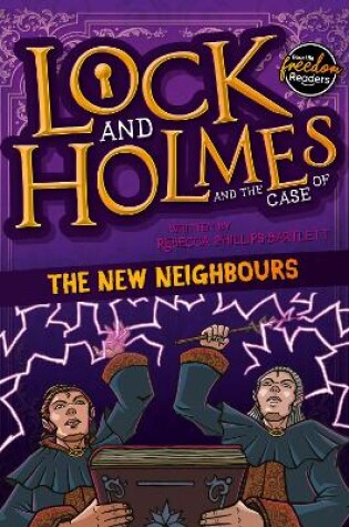 Cover of Lock and Holmes: And the Case of the New Neighbours