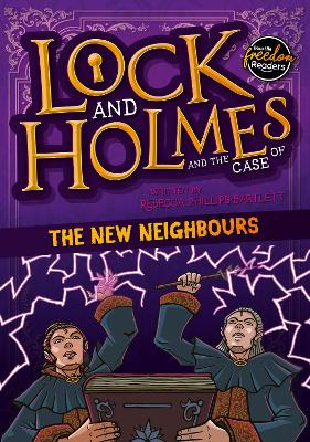 Book cover for Lock and Holmes: And the Case of the New Neighbours