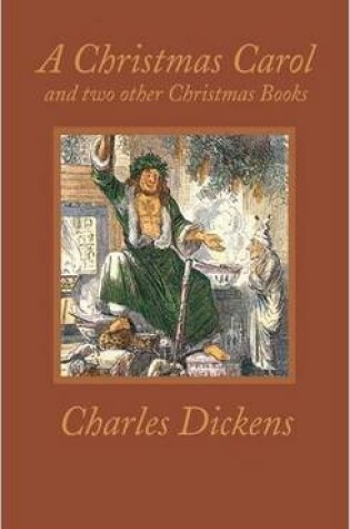 Cover of A Christmas Carol and Two Other Christmas Books