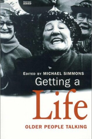 Cover of Getting A Life: Older People Talking