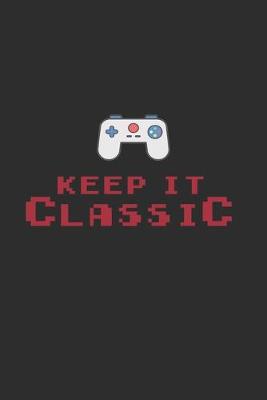 Book cover for Keep It Classic