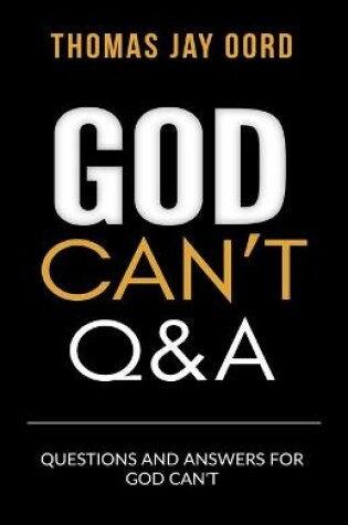 Cover of Questions and Answers for God Can't