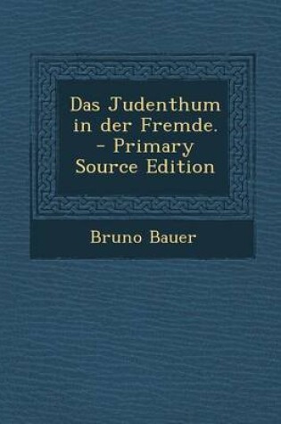 Cover of Das Judenthum in Der Fremde. - Primary Source Edition
