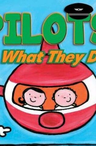 Cover of Pilots and What They Do
