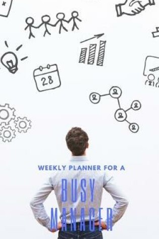 Cover of Weekly Planner for A Busy Manager