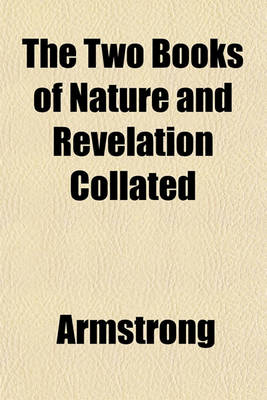 Book cover for The Two Books of Nature and Revelation Collated