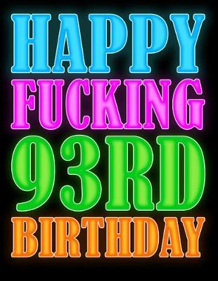 Book cover for Happy Fucking 93rd Birthday