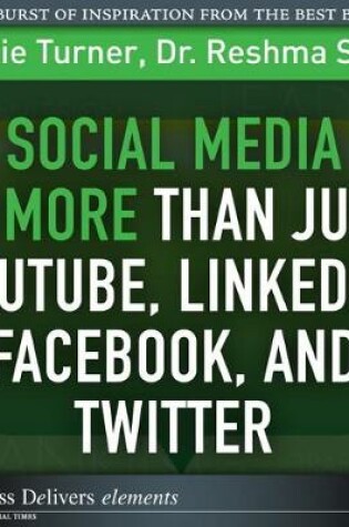 Cover of Social Media Is More Than Just YouTube, LinkedIn, Facebook, and Twitter