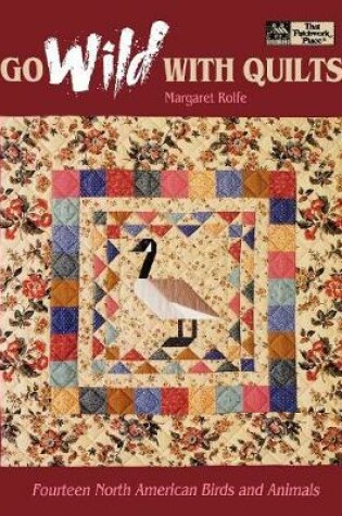 Cover of Go Wild with Quilts
