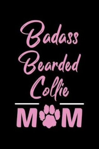 Cover of Badass Bearded Collie Mom