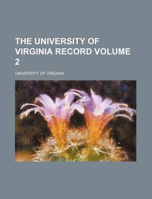 Book cover for The University of Virginia Record Volume 2