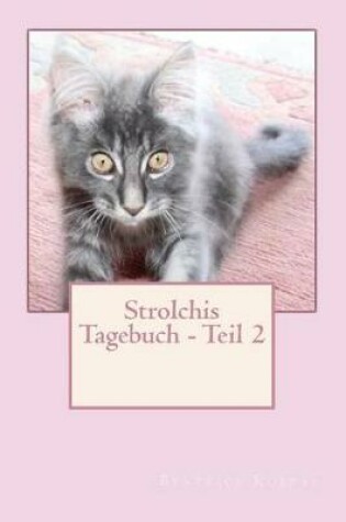 Cover of Strolchis Tagebuch - Teil 2