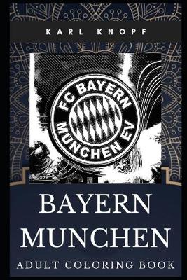 Cover of Bayern Munchen Adult Coloring Book