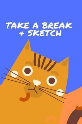 Cover of Take a Break & Sketch