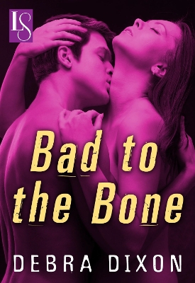 Book cover for Bad to the Bone (A Loveswept Romantic Suspense Story)