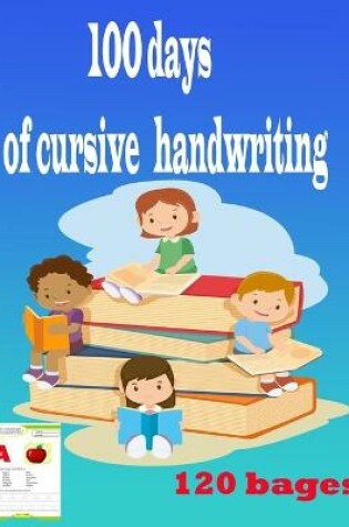 Cover of 100 days of cursive handwriting