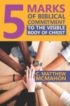 Book cover for 5 Marks of Biblical Commitment to the Visible Body of Christ