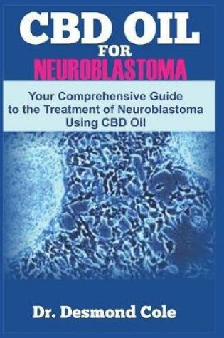 Cover of CBD Oil for Neuroblastoma