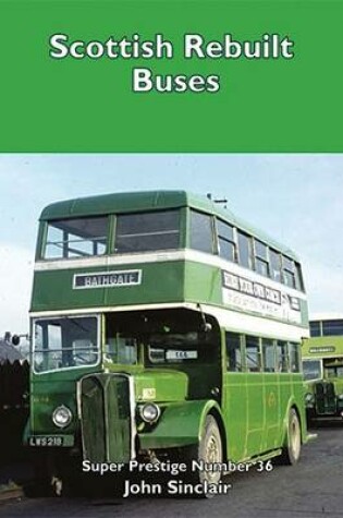 Cover of Scottish Rebuilt Buses