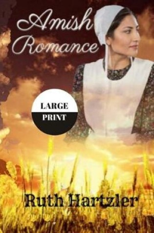 Cover of Amish Romance LARGE PRINT