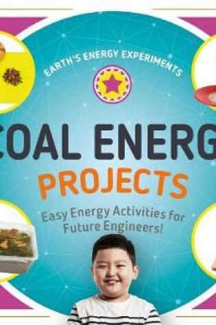 Cover of Coal Energy Projects: Easy Energy Activities for Future Engineers!