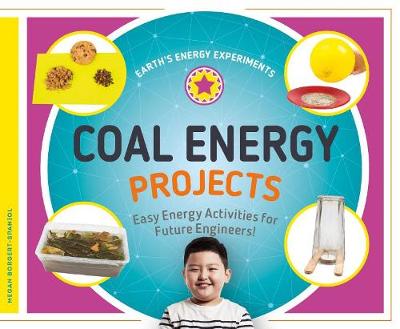 Book cover for Coal Energy Projects: Easy Energy Activities for Future Engineers!