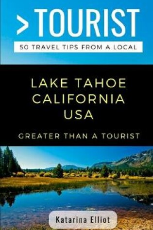 Cover of Greater Than a Tourist- Lake Tahoe California USA