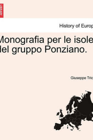 Cover of Monografia Per Le Isole del Gruppo Ponziano.