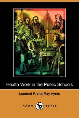Book cover for Health Work in the Public Schools (Illustrated Edition) (Dodo Press)
