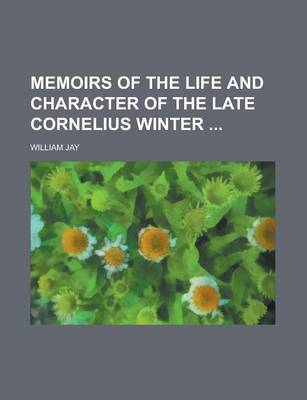 Book cover for Memoirs of the Life and Character of the Late Cornelius Winter