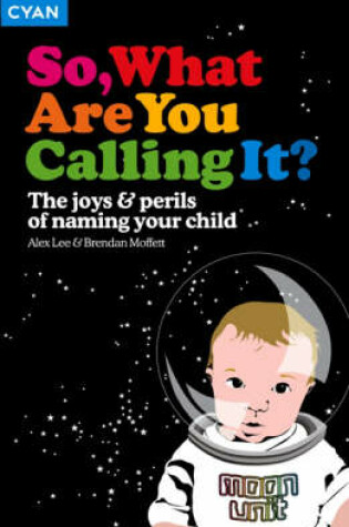 Cover of So, What Are You Calling It?