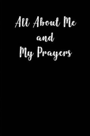 Cover of All About Me and My Prayers