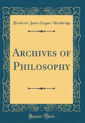 Book cover for Archives of Philosophy (Classic Reprint)