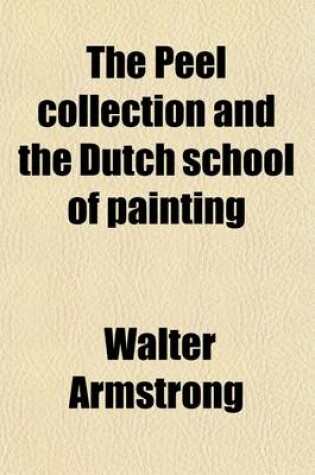 Cover of The Peel Collection and the Dutch School of Painting