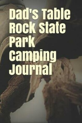 Cover of Dad's Table Rock State Park Camping Journal