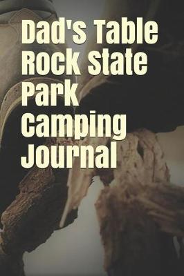 Book cover for Dad's Table Rock State Park Camping Journal