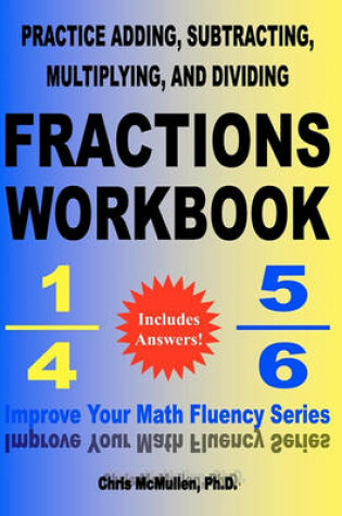 Cover of Practice Adding, Subtracting, Multiplying, and Dividing Fractions Workbook