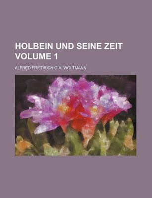 Book cover for Holbein Und Seine Zeit Volume 1