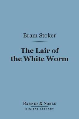 Book cover for The Lair of the White Worm (Barnes & Noble Digital Library)