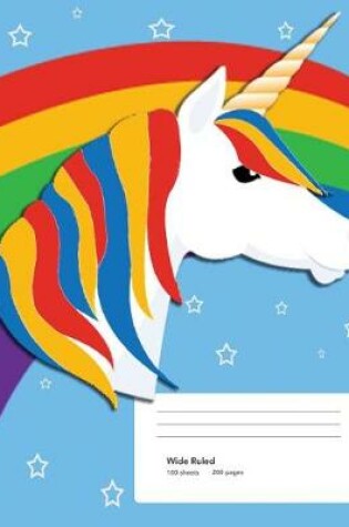 Cover of Composition Notebook - Unicorn Rainbow Wide Ruled Lined 200 Pages Book (7.44 x 9.69)