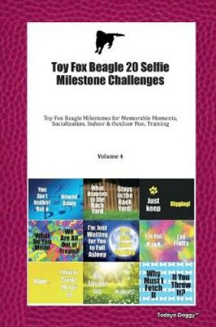 Cover of Toy Fox Beagle 20 Selfie Milestone Challenges