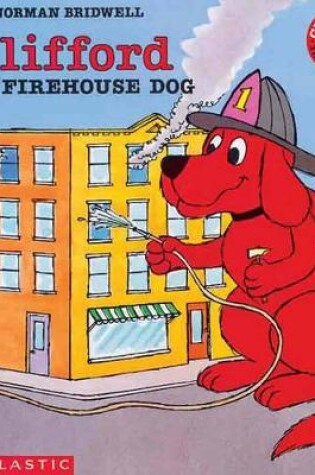 Cover of Clifford, the Firehouse Dog