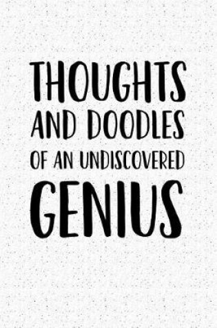 Cover of Thoughts and Doodles of an Undiscovered Genius