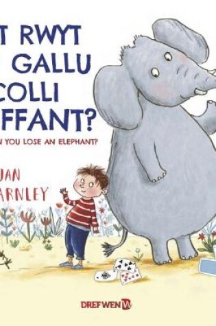 Cover of Sut Rwyt Ti'n Gallu Colli Eliffant? / How Can You Lose an Elephant?